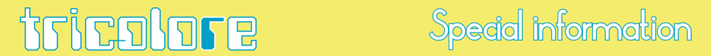 tricolore Special Information